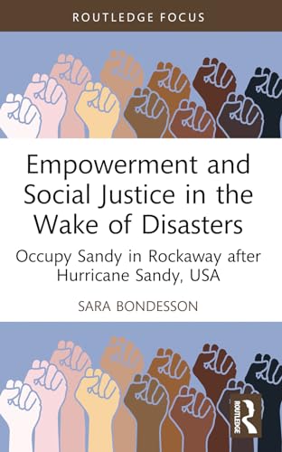 Empowerment and Social Justice in the Wake of Disasters: Occupy Sandy in Rockaway after Hurricane Sandy, USA