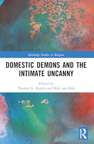 Domestic Demons and the Intimate Uncanny