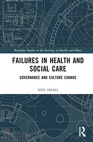 Failures in Health and Social Care: Governance and Culture Change
