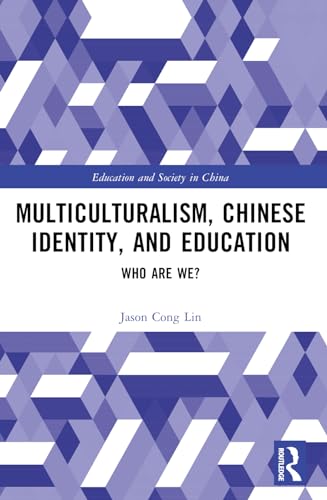 Multiculturalism, Chinese Identity, and Education: Who Are We?