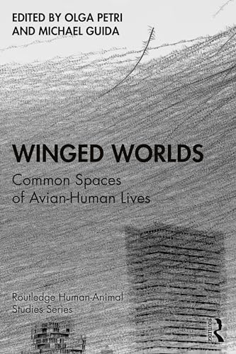 Winged Worlds: Common Spaces of Avian-Human Lives