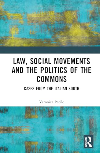 Law, Social Movements and the Politics of the Commons – Book Cover