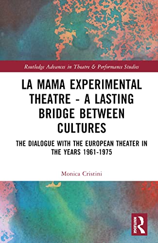 A Theatre with No Borders: La MaMa Experimental Theatre (1961 – 1975)
