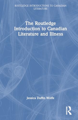 The Routledge Introduction to Canadian Literature and Illness – Book Cover