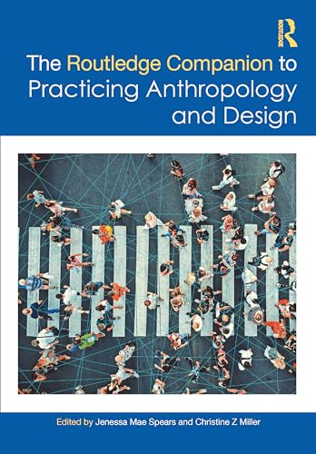 The Routledge Companion to Practicing Anthropology and Design
