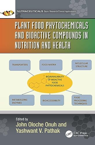 Plant Food Phytochemicals and Bioactive Compounds in Nutrition and Health