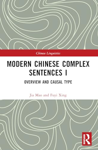 Modern Chinese Complex Sentences I: Overview and Causal Type