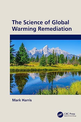 The Science of Global Warming Remediation
