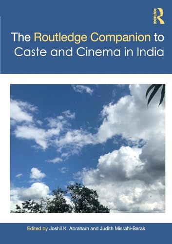 The Routledge Companion to Caste and Cinema in India