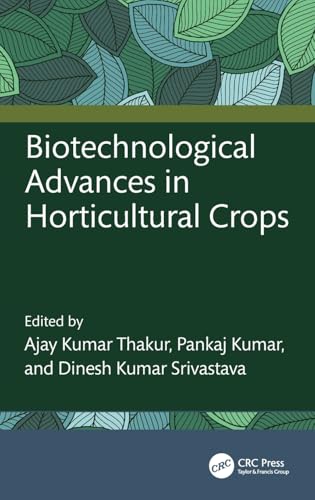 Biotechnological Advances in Horticultural Crops