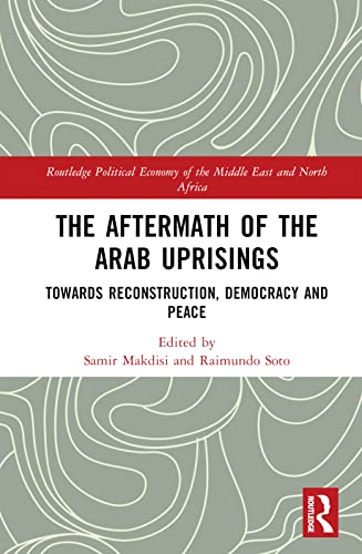 The Aftermath of the Arab Uprisings: Towards Reconstruction, Democracy and Peace