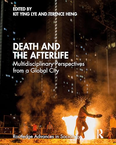 Death and the Afterlife: Multidisciplinary Perspectives from a Global City