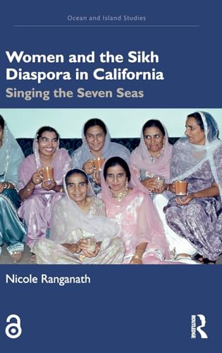 Women and the Sikh Diaspora in California: Singing the Seven Seas
