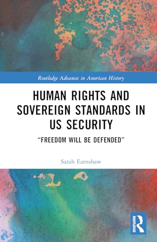 Human Rights and Sovereign Standards in US Security – Book Cover