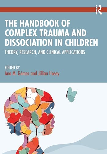 The Handbook of Complex Trauma and Dissociation in Children – Book Cover