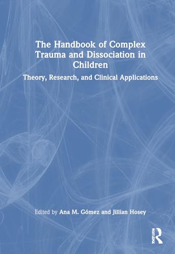 The Handbook of Complex Trauma and Dissociation in Children – Book Cover