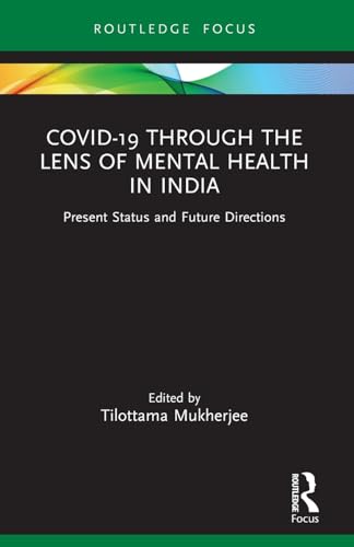 Covid-19 Through the Lens of Mental Health in India: Present Status and Future Directions