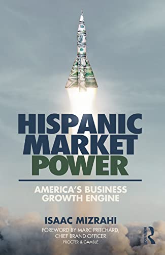 Hispanic Market Power: America’s Business Growth Engine