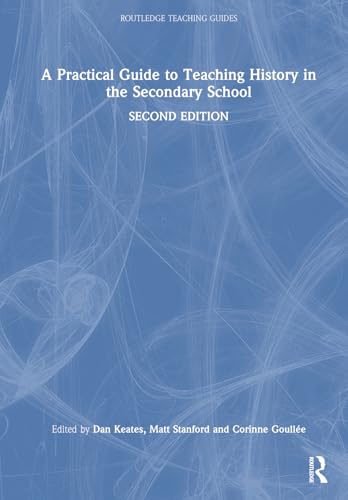 A Practical Guide to Teaching History in the Secondary School – Book Cover