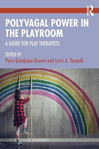 Polyvagal Power in the Playroom: A Guide for Play Therapists