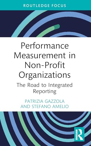 Performance Measurement in Non-Profit Organizations: The Road to Integrated Reporting