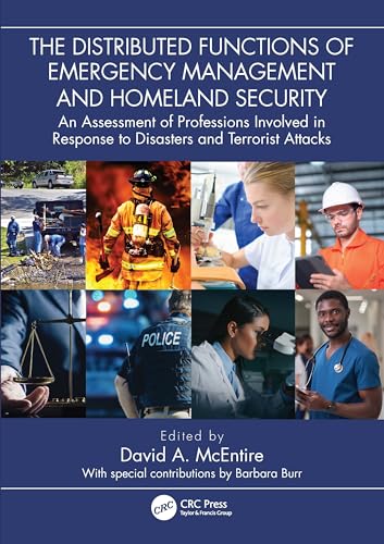 The Distributed Functions of Emergency Management and Homeland Security: An Assessment of Professions Involved in Response to Disasters and Terrorist Attacks