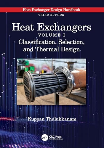 Heat Exchangers: Classification, Selection, and Thermal Design