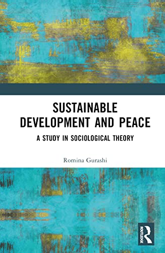 Sustainable Development and Peace: A Study in Sociological Theory