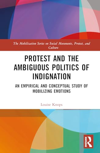 Protest and the Ambiguous Politics of Indignation – Book Cover