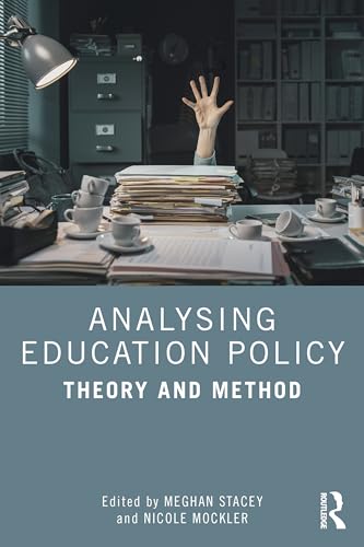 Analysing Education Policy: Theory and Method