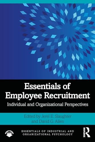 Essentials of Employee Recruitment: Individual and Organizational Perspectives