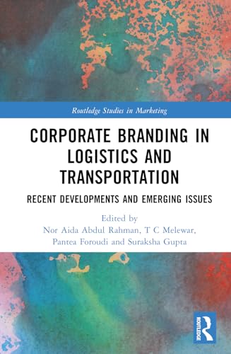 Corporate Branding in Logistics and Transportation: Recent Developments and Emerging Issues