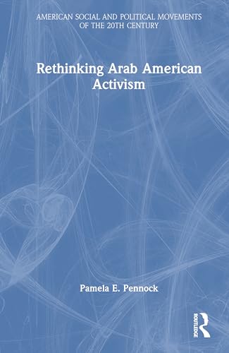 Rethinking Arab American Activism – Book Cover