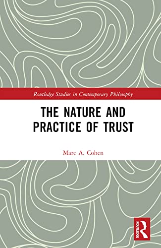 The Nature and Practice of Trust