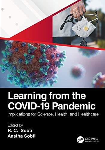 Learning from the Covid-19 Pandemic: Implications for Science, Health And Healthcare