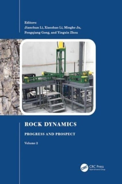 Rock Dynamics: Progress and Prospect, 2-Volume Set