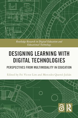 Designing Learning with Digital Technologies: Perspectives from Multimodality in Education