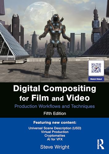 Digital Compositing for Film and Video: Production Workflows and Techniques