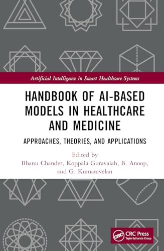 Handbook of AI-Based Models in Healthcare and Medicine: Approaches, Theories, and Applications