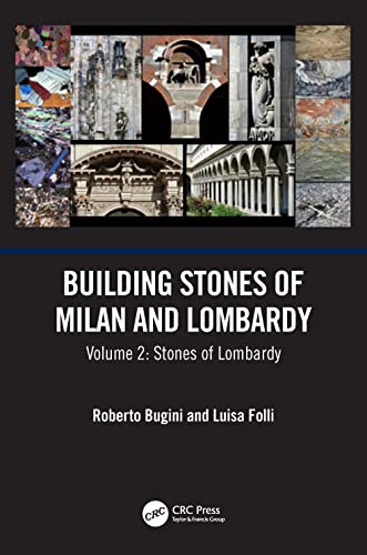 Building Stones of Milan and Lombardy: Volume 2: Stones of Lombardy