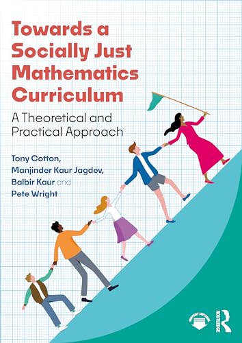 Towards a Socially Just Mathematics Curriculum: A Theoretical and Practical Approach