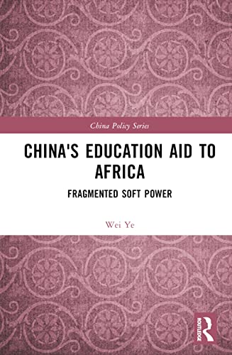 China's Education Aid to Africa: Fragmented Soft Power