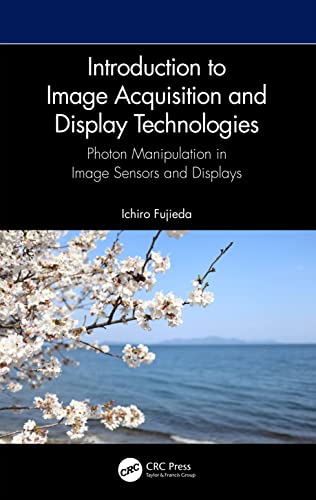 Introduction to Image Acquisition and Display Technologies: Photon manipulation in image sensors and displays
