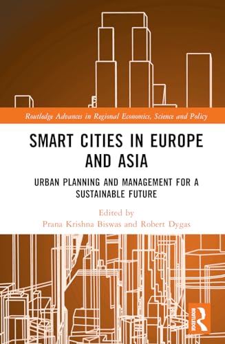 Smart Cities in Europe and Asia: Urban Planning and Management for a Sustainable Future