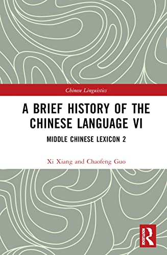A Brief History of the Chinese Language VI: Middle Chinese Lexicon 2