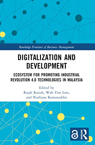 Digitalization and Development: Ecosystem for Promoting Industrial Revolution 4.0 Technologies in Malaysia