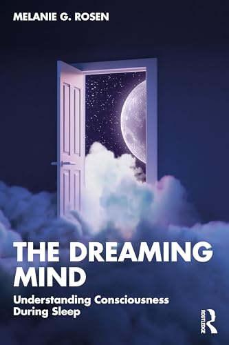 The Dreaming Mind: Understanding Consciousness During Sleep
