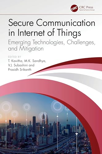 Secure Communication in Internet of Things: Emerging Technologies, Challenges, and Mitigation