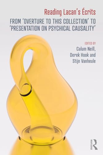 Reading Lacan’s Écrits: From ‘Overture to this Collection’ to ‘Presentation on Psychical Causality’