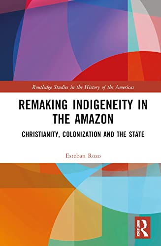 Christianity, Colonization, and the State in Amazonia
